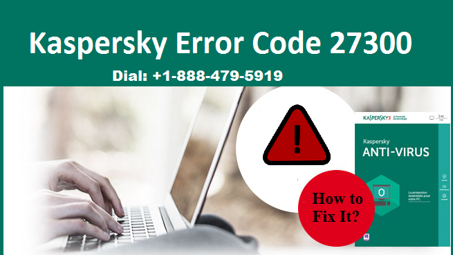 Fix kaspersky Error 27300