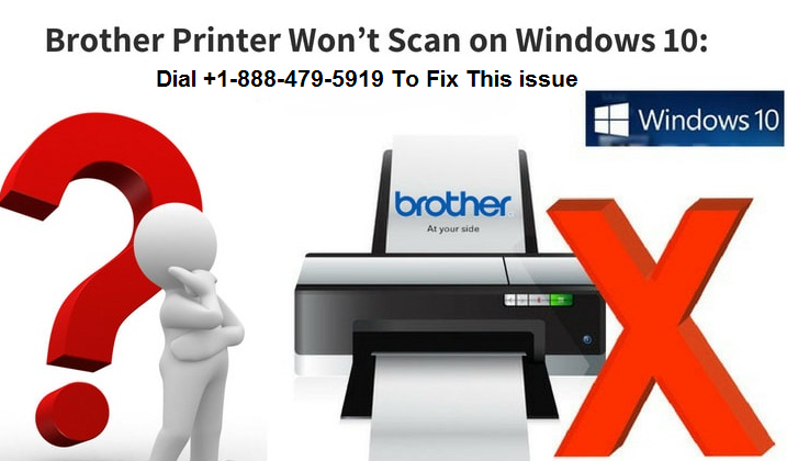 Brother Printer won't scan Windows 10