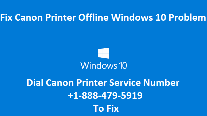 Canon Printer Offline Windows 10