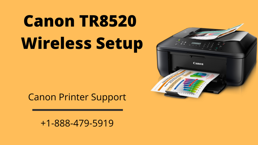 Canon TR8520 wireless setup Contact +18884795919