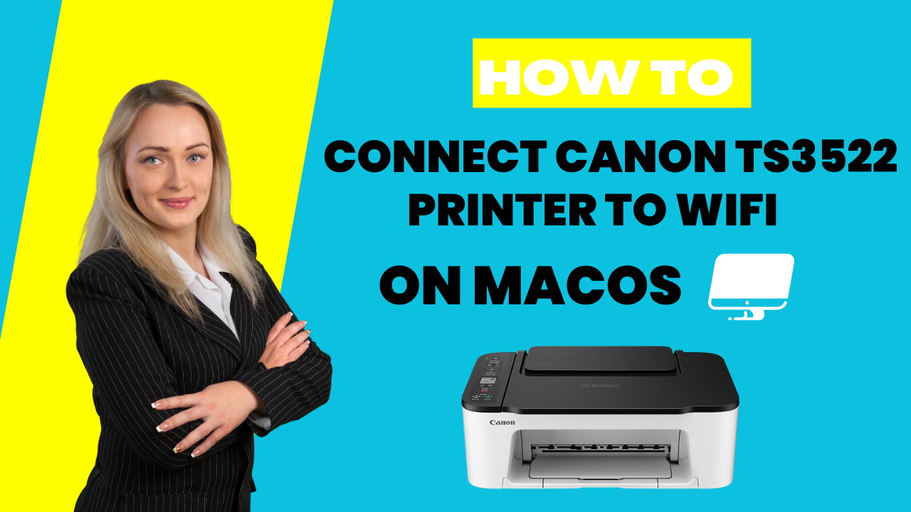 How to Connect Canon TS3522 Printer to WiFi on macOS