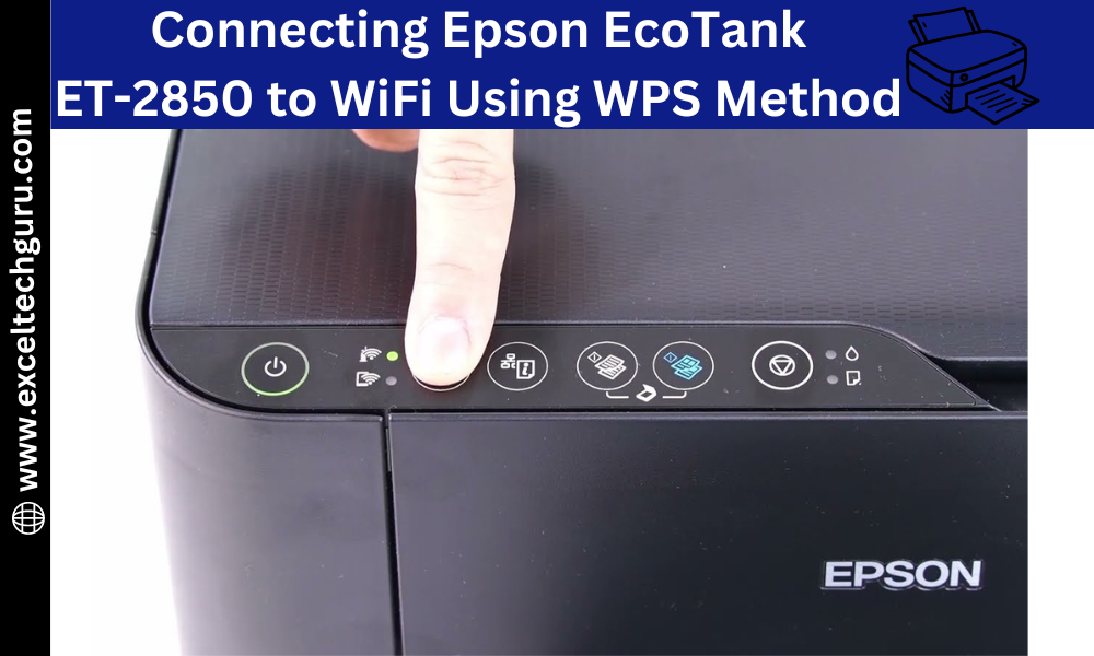 Connecting Epson EcoTank ET-2850 to WiFi Using WPS Method